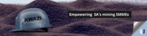 Empowering SMMEs in the Mining Space